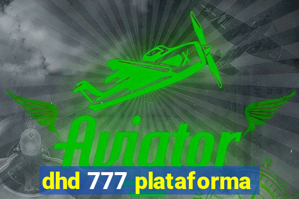 dhd 777 plataforma